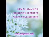How to Deal with Insensitive Comments about Childlessness